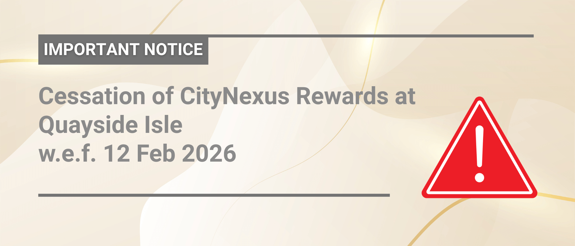 Cessation of CityNexus Rewards at Quayside Isle