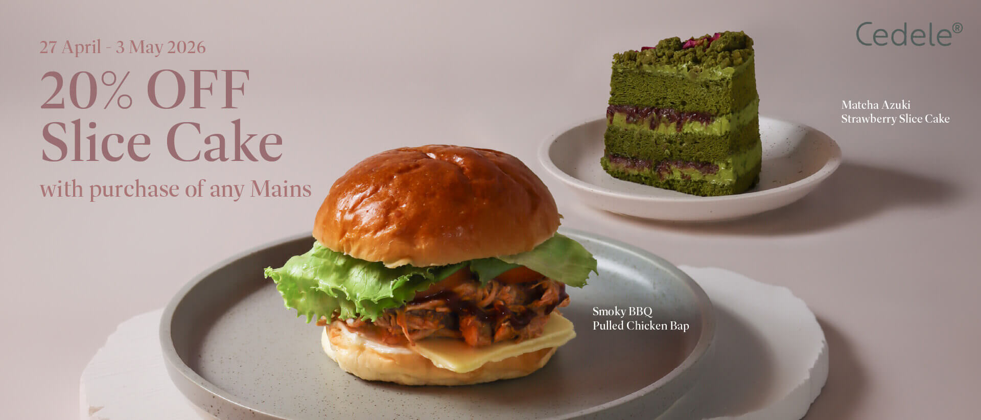 20% Off Any Slice Cake with purchase of any Mains